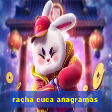 racha cuca anagramas